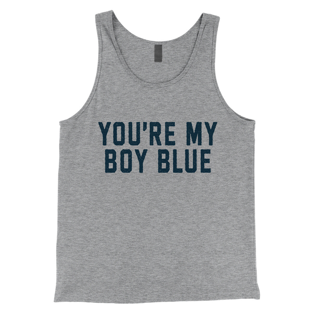 You're my Boy Blue in Athletic Heather Color