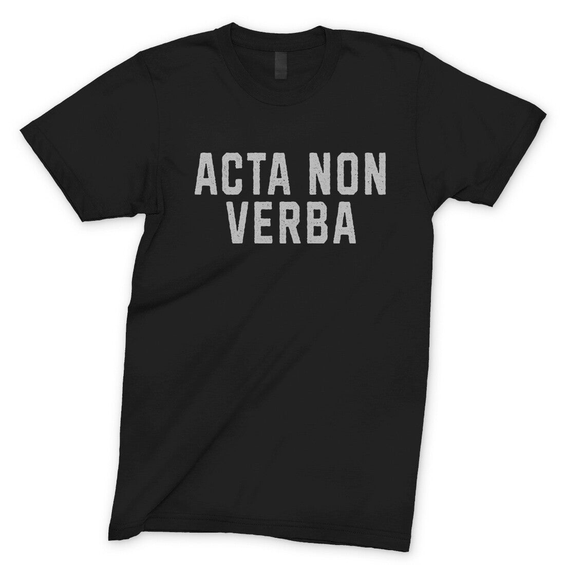 Acta Non Verba in Black Color
