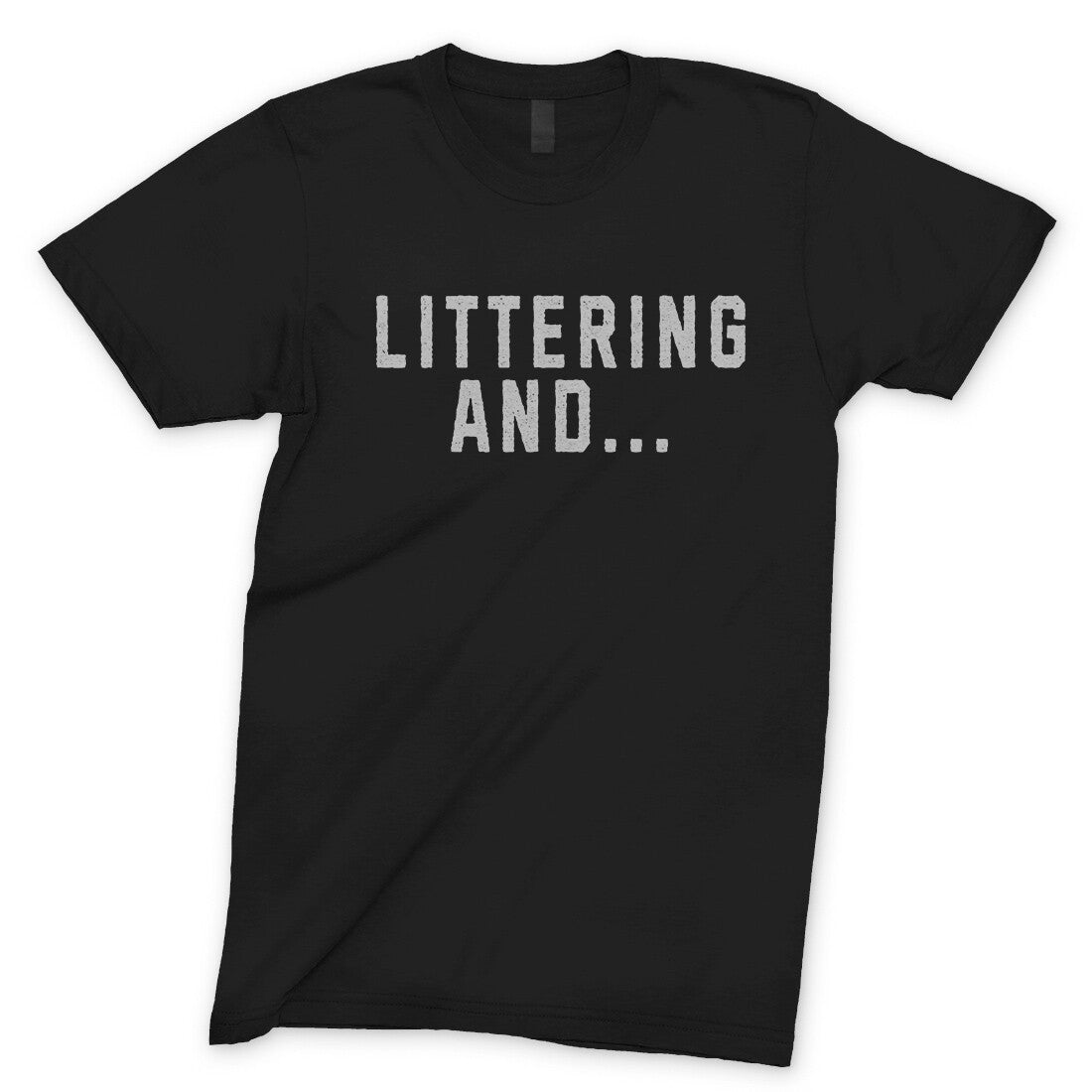 Littering And in Black Color
