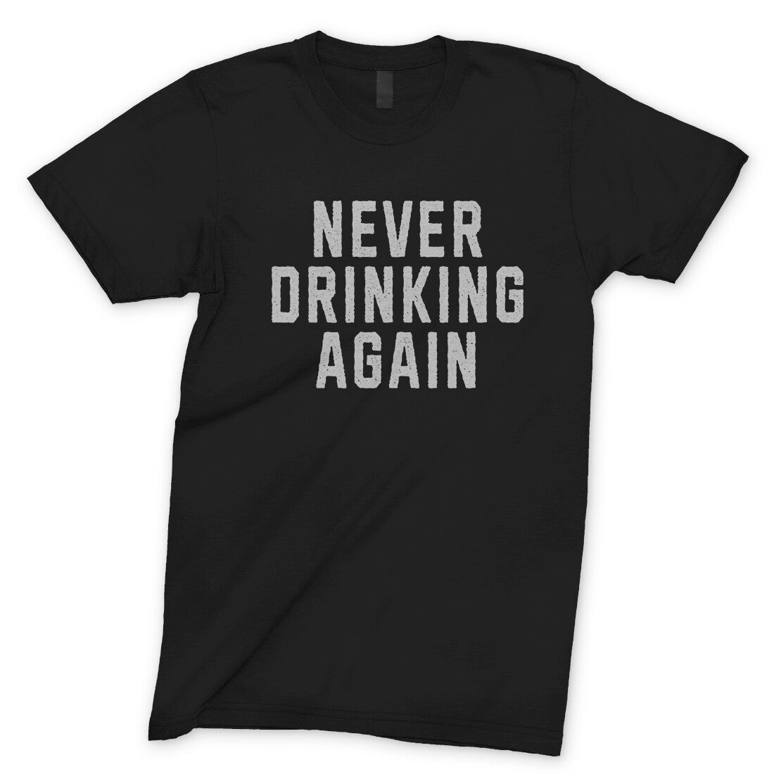 Never Drinking Again in Black Color