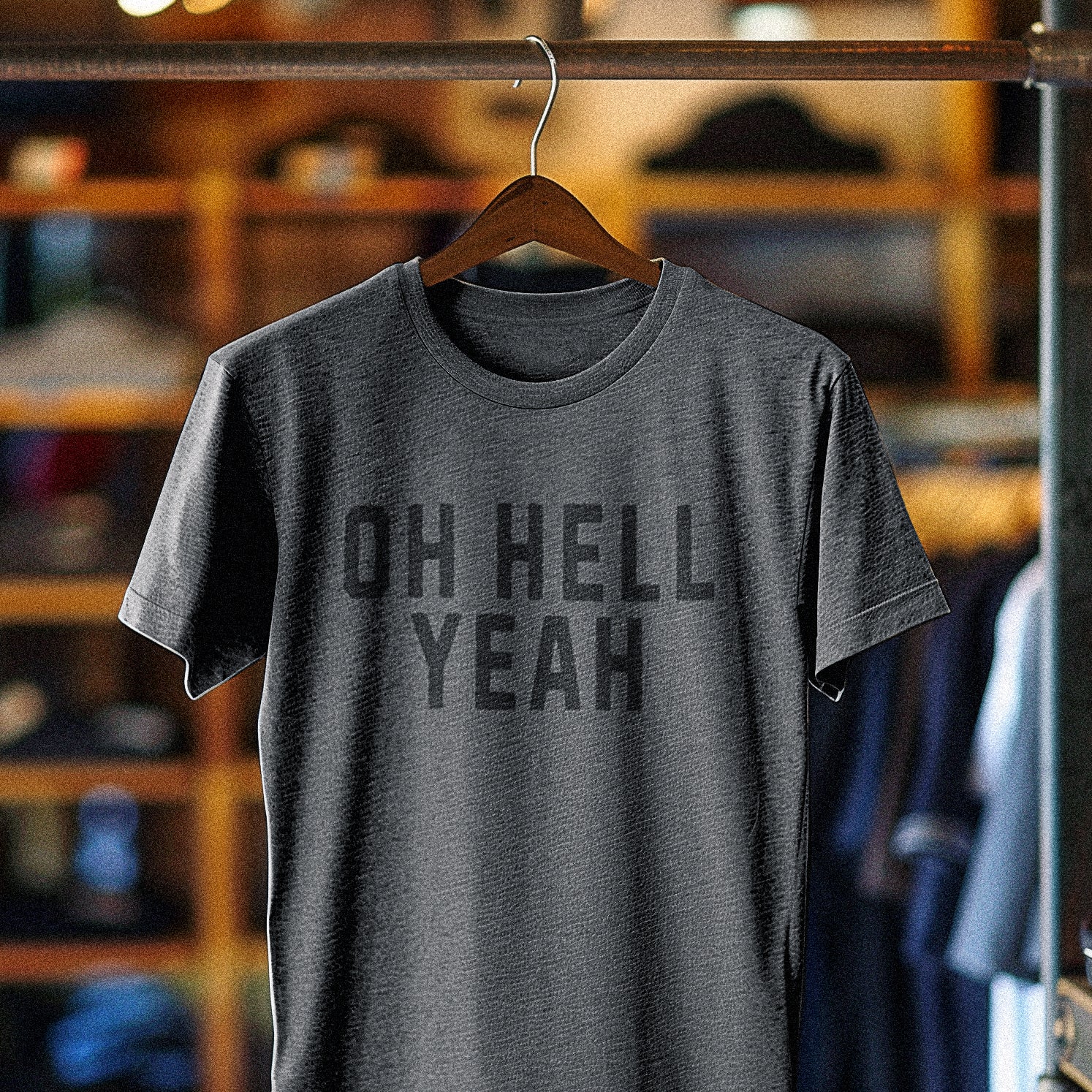 Oh Hell Yeah T-Shirt