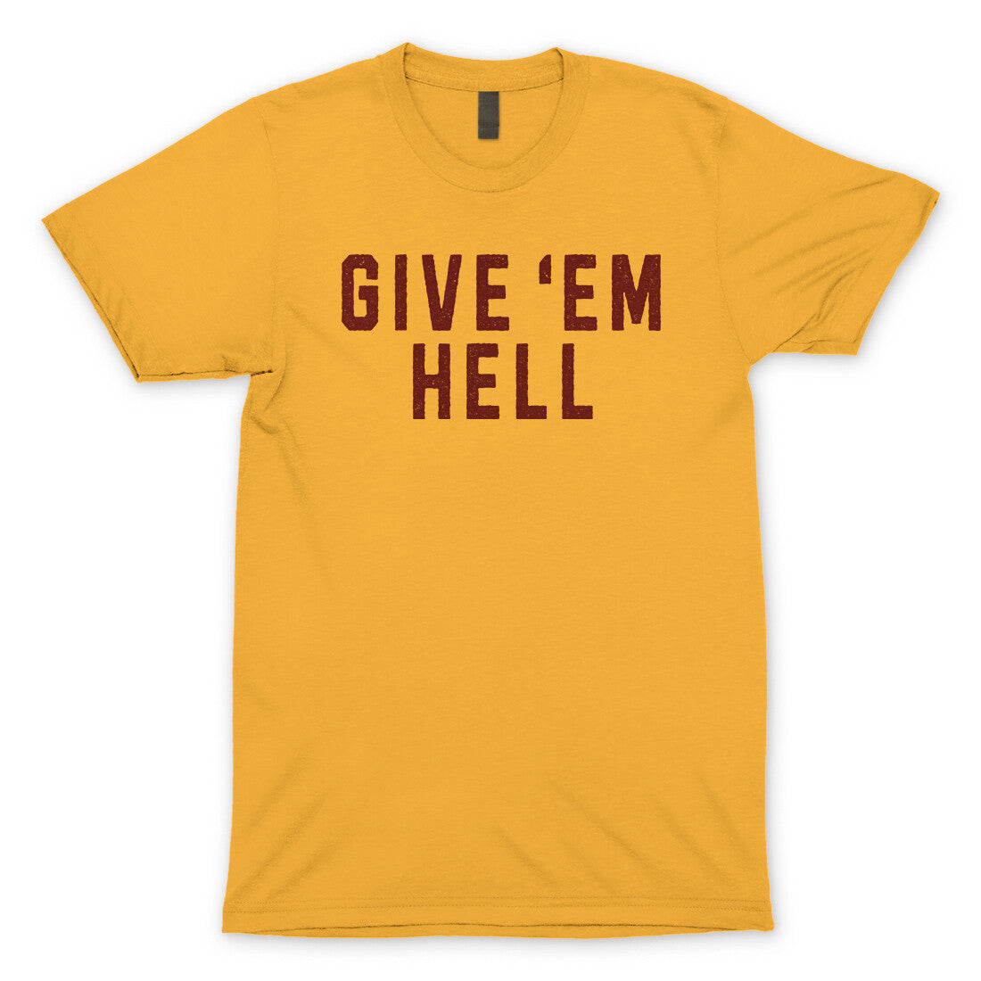 Give ‘em Hell in Gold Color