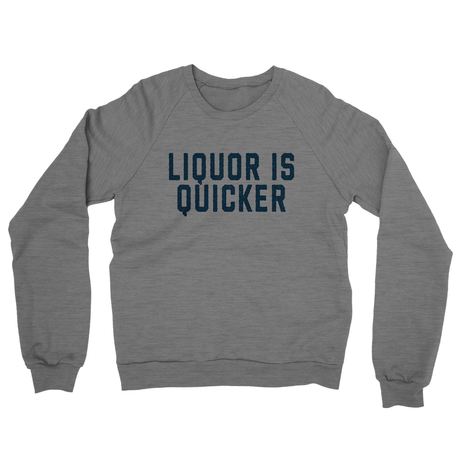 Liquor is Quicker in Graphite Heather Color