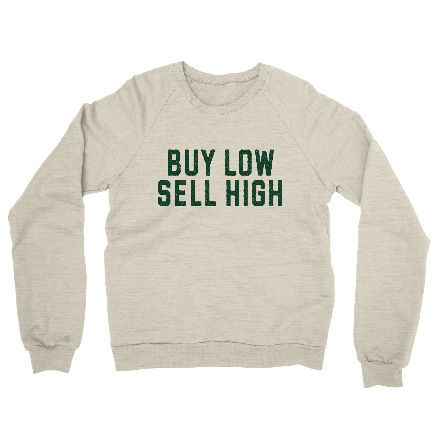Buy Low Sell High in Heather Oatmeal Color