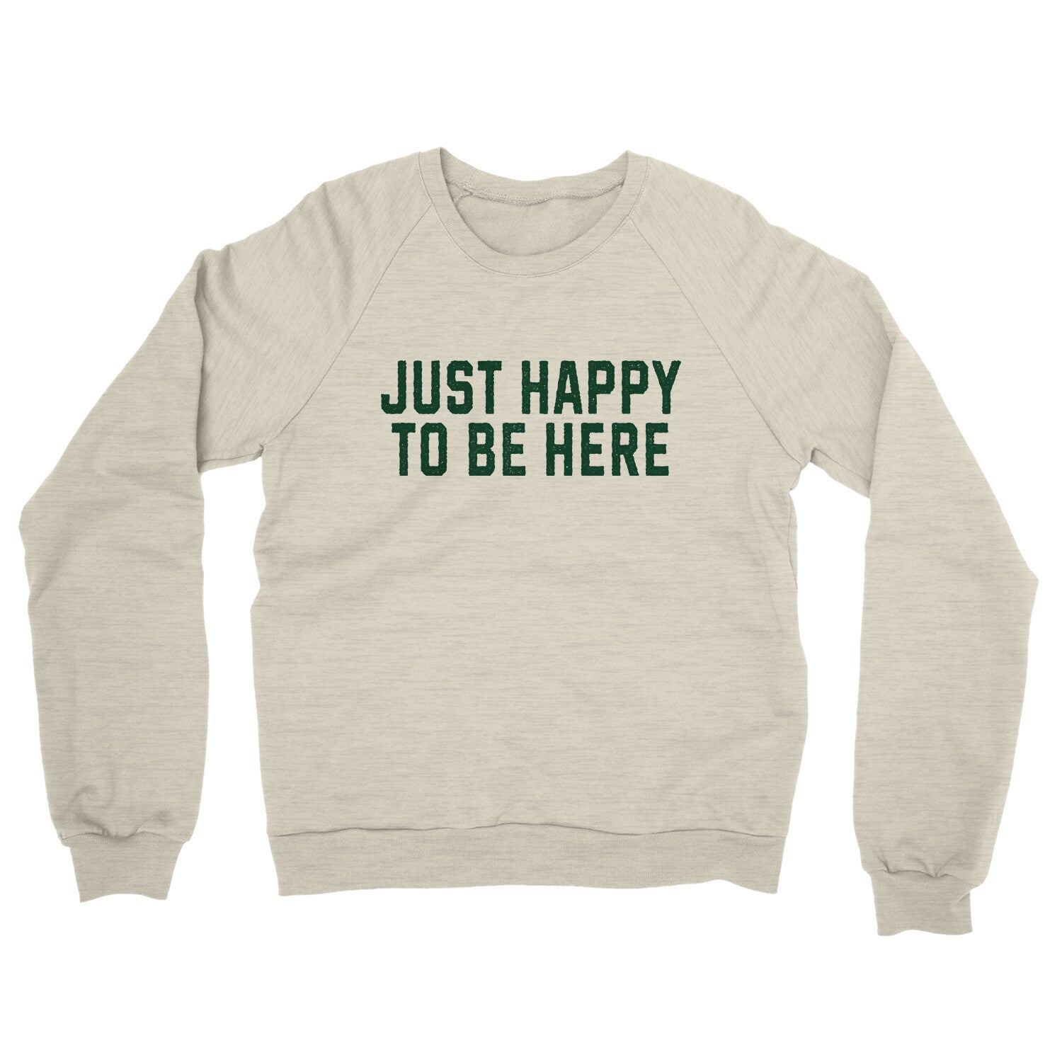 Just Happy to be Here in Heather Oatmeal Color