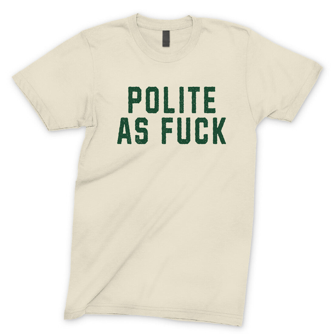 Polite as Fuck in Natural Color