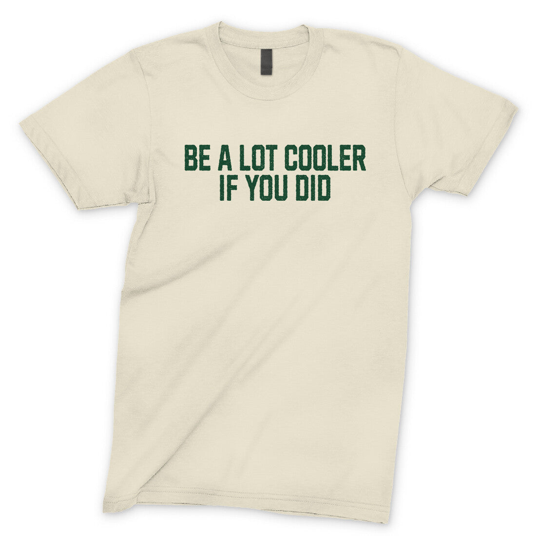 Be a Lot Cooler if you Did in Natural Color