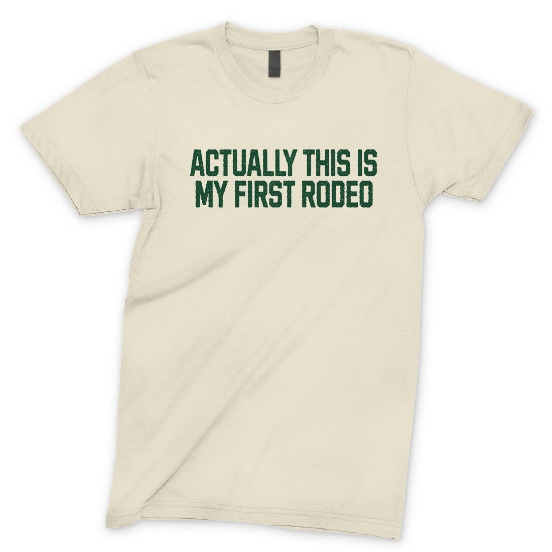 Actually This is My First Rodeo in Natural Color