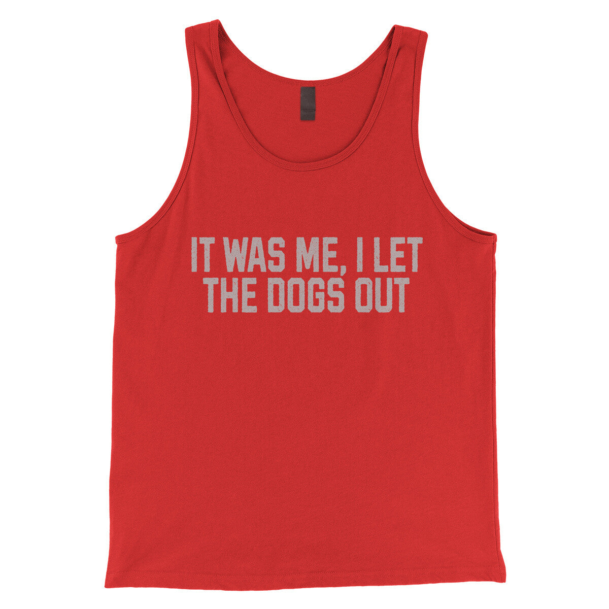 It Was Me I Let the Dogs Out in Red Color