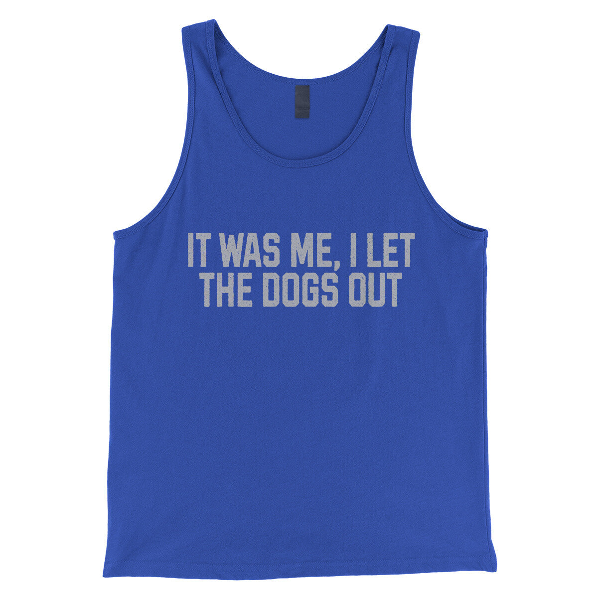 It Was Me I Let the Dogs Out in True Royal Color