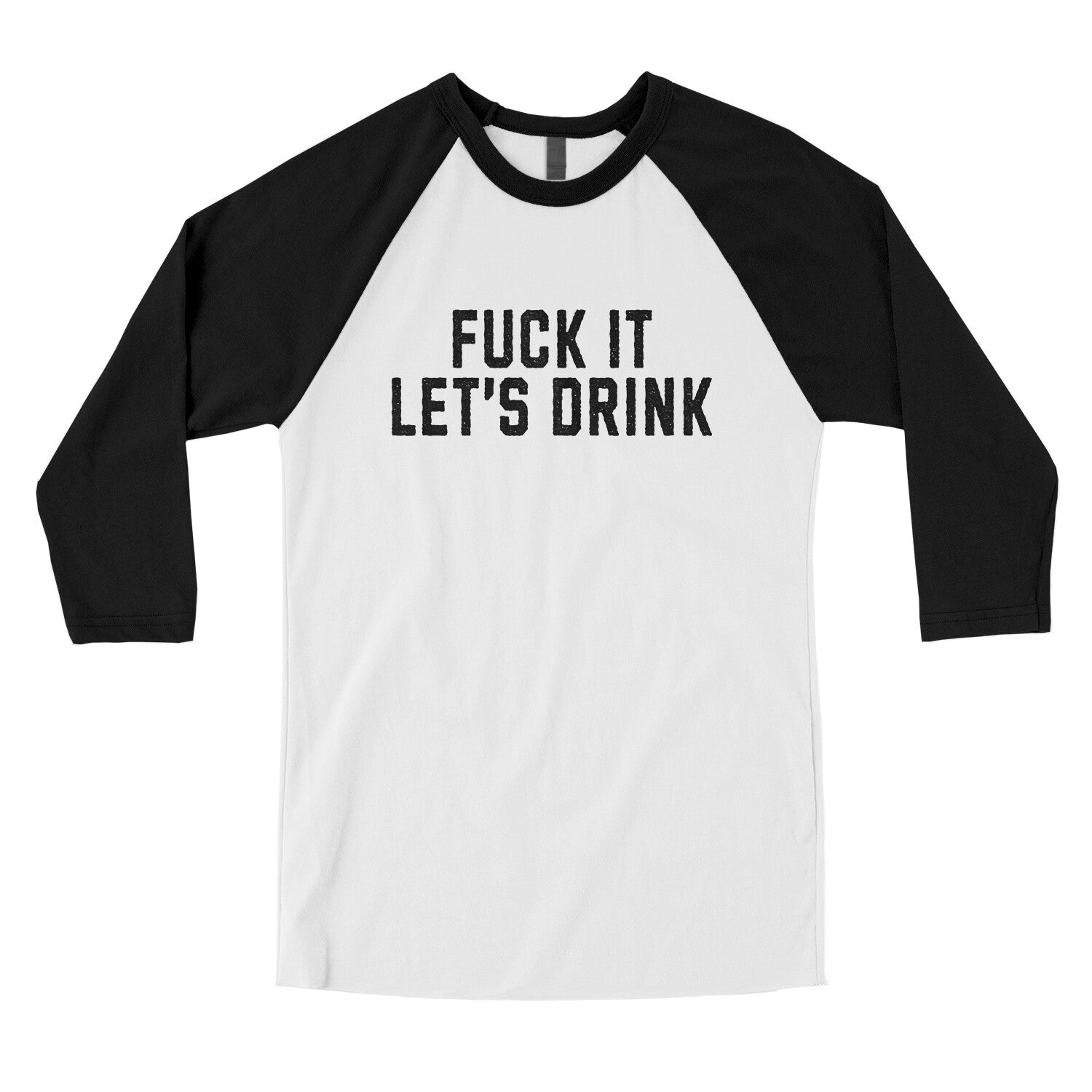 Fuck It Lets Drink in White with Black Color