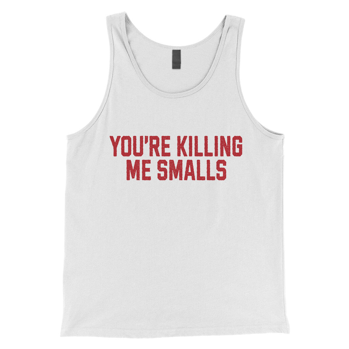You're Killing me Smalls in White Color