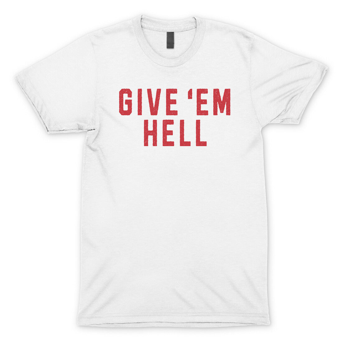 Give ‘em Hell in White Color