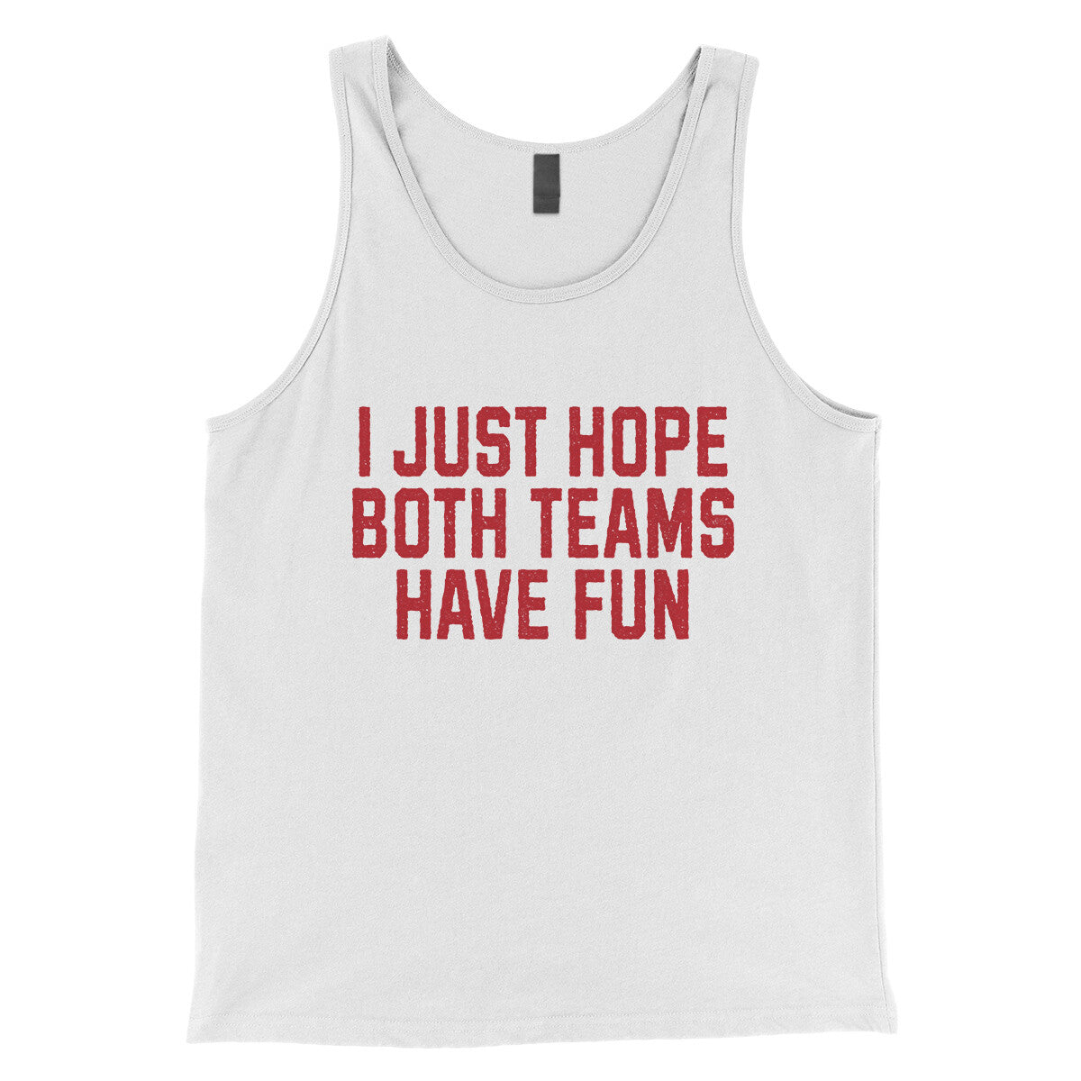 I Just Hope Both Teams Have Fun in White Color