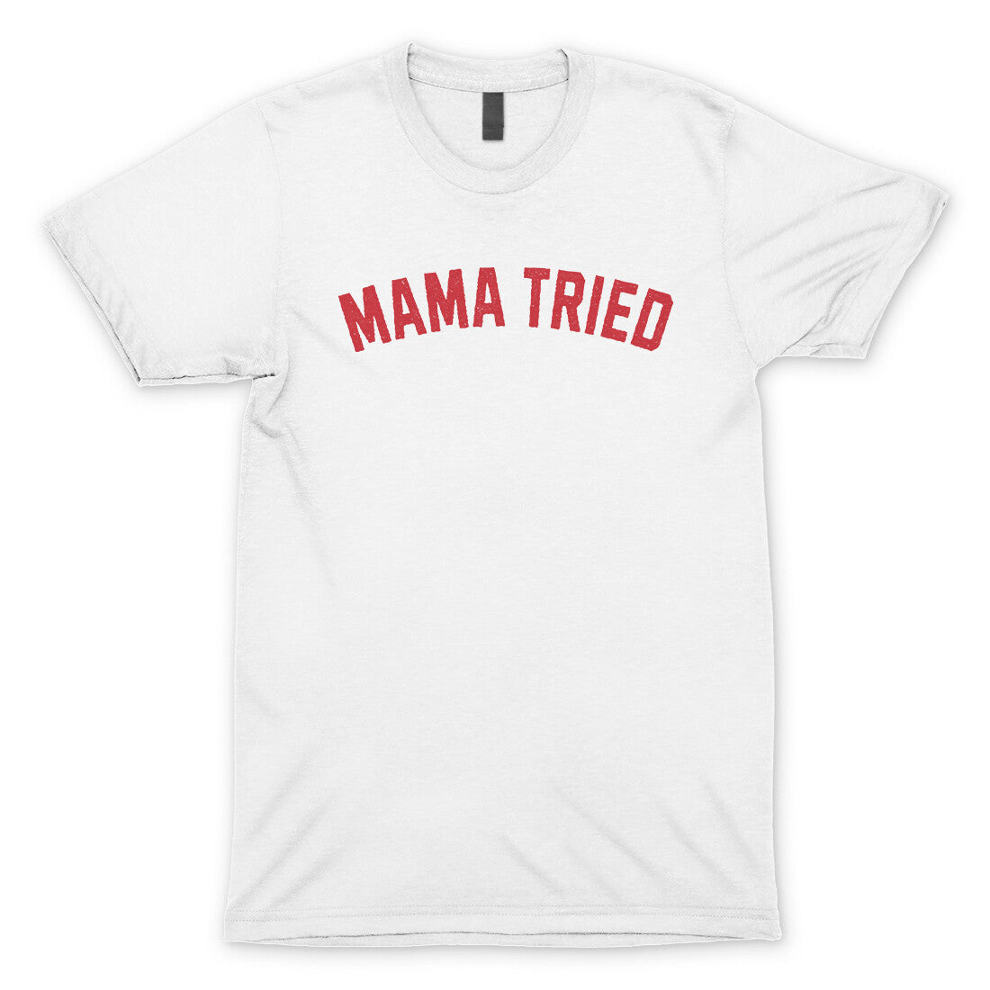 Mama Tried in White Color