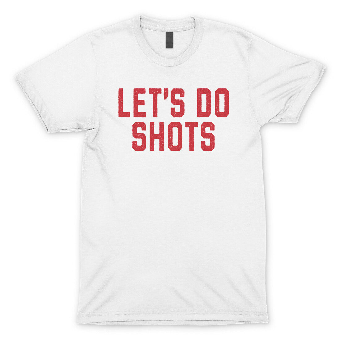 Let's Do Shots in White Color