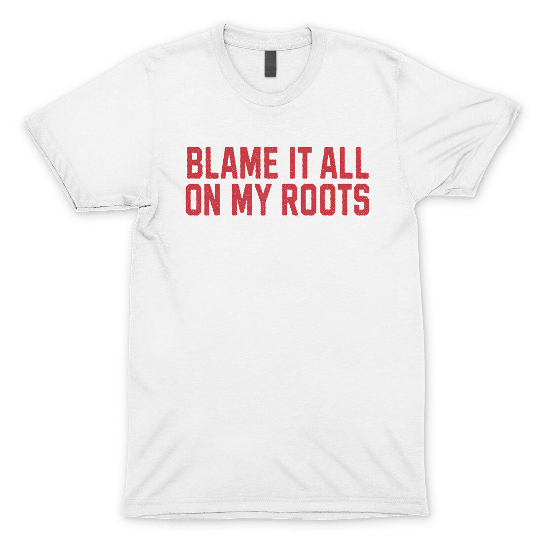 Blame it All on my Roots in White Color