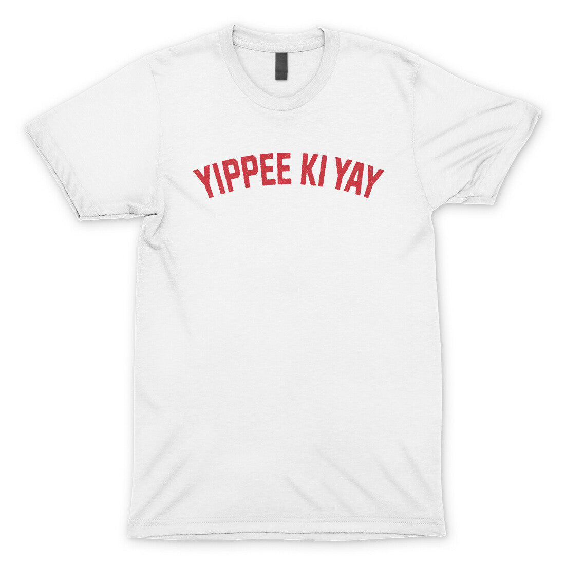 Yippee Ki Yay in White Color