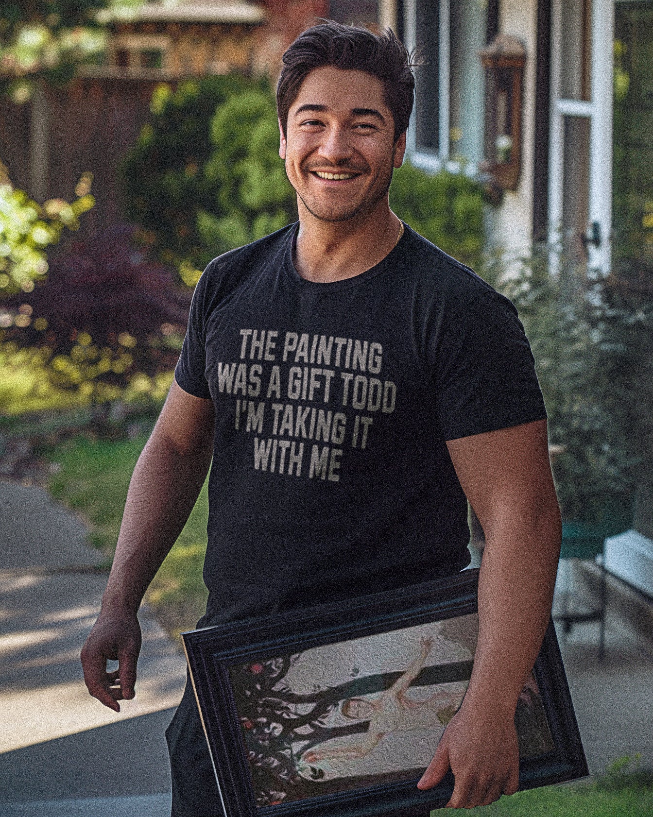 The Painting Was A Gift Todd I'm Taking It With Me T-Shirt