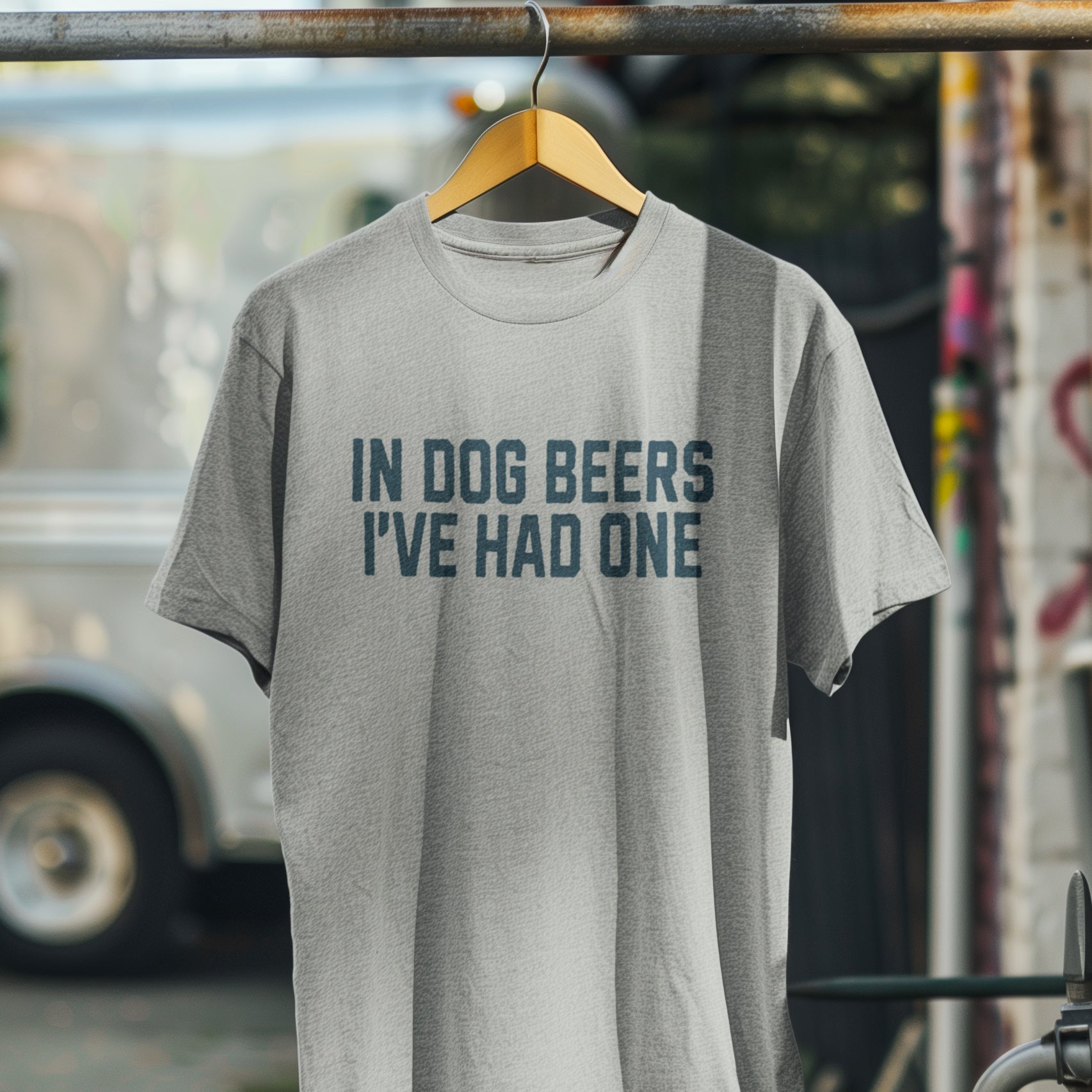 In Dog Beers I've Had One T-Shirt