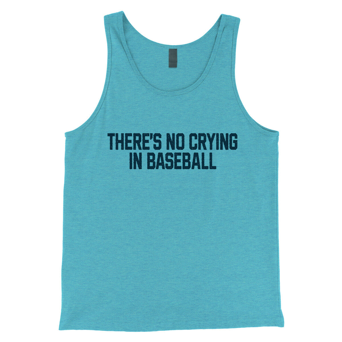 There's No Crying in Baseball in Aqua Triblend Color