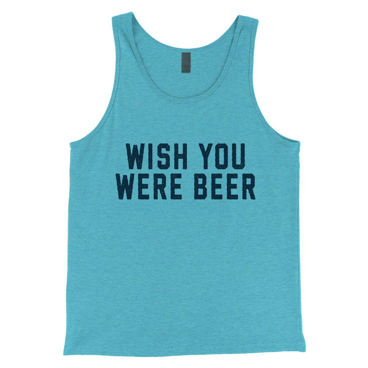 Wish You Were Beer in Aqua Triblend Color