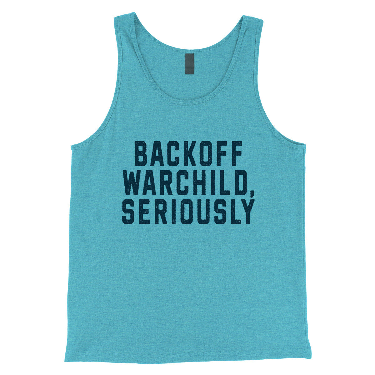 Backoff Warchild Seriously in Aqua Triblend Color