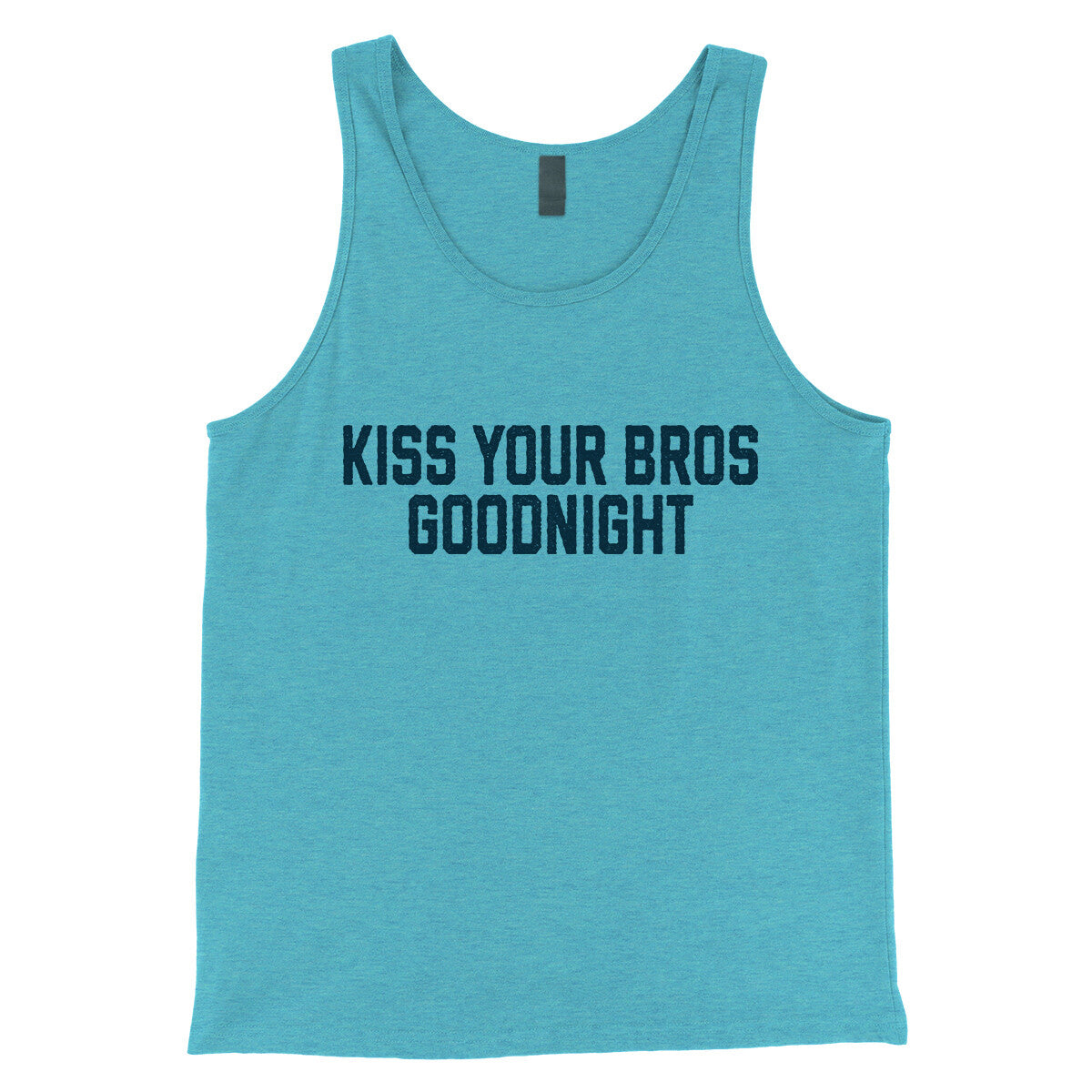 Kiss Your Bros Goodnight in Aqua Triblend Color