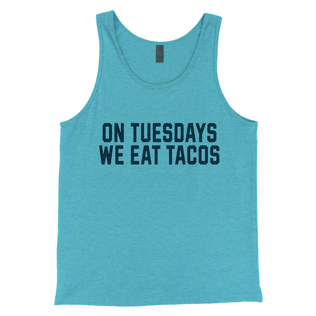 On Tuesdays We Eat Tacos in Aqua Triblend Color