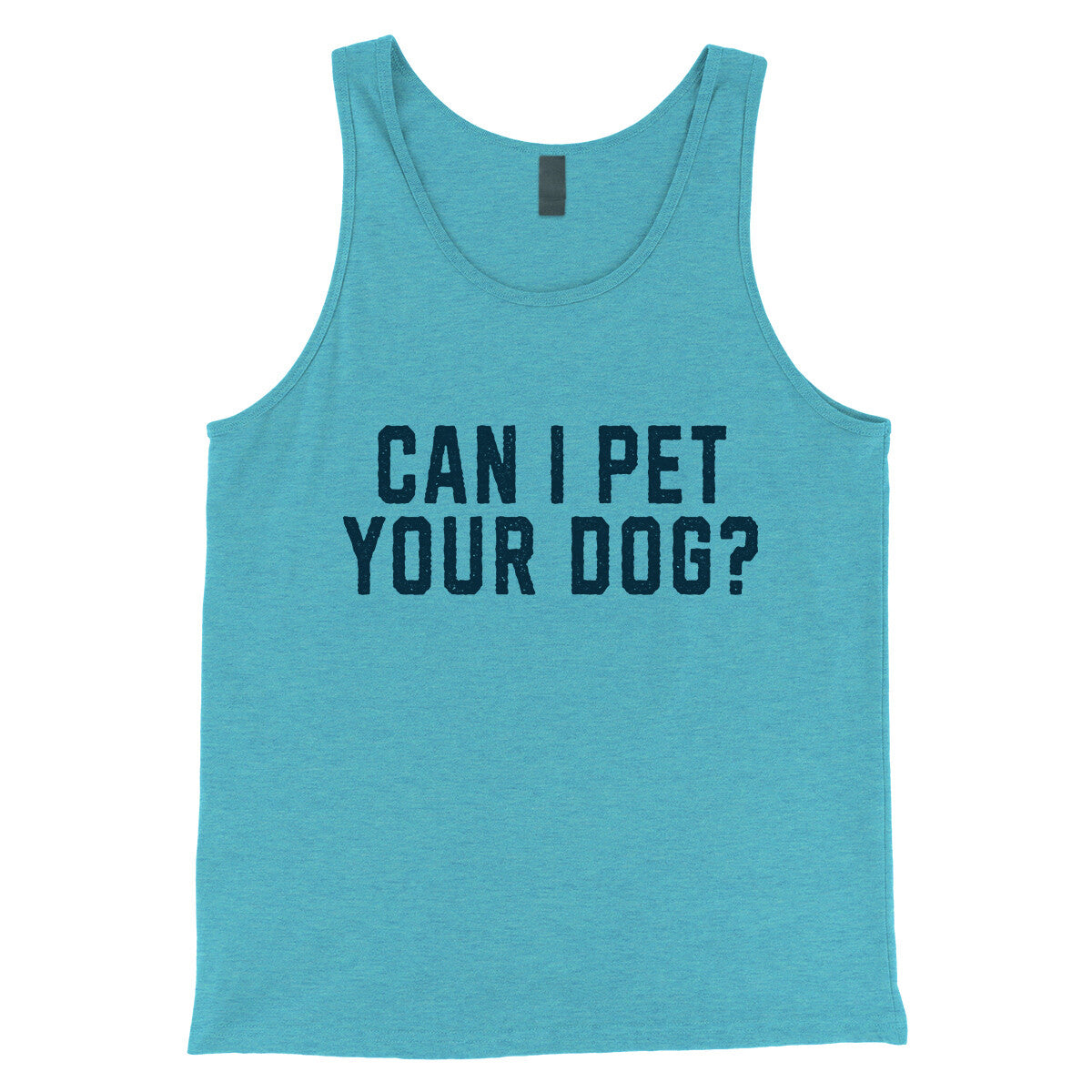 Can I Pet your Dog in Aqua Triblend Color