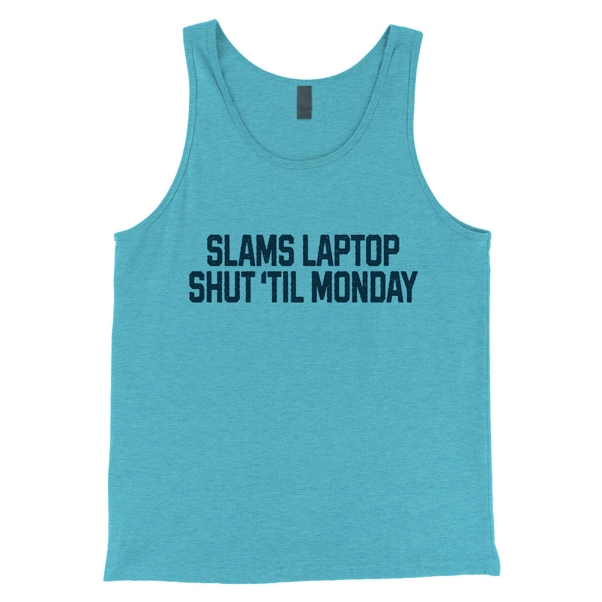Slams Laptop Shut 'Til Monday in Aqua Triblend Color