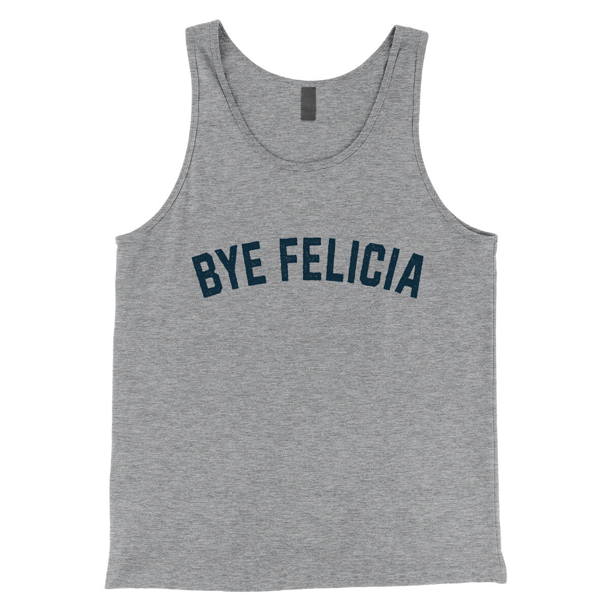 Bye Felicia in Athletic Heather Color