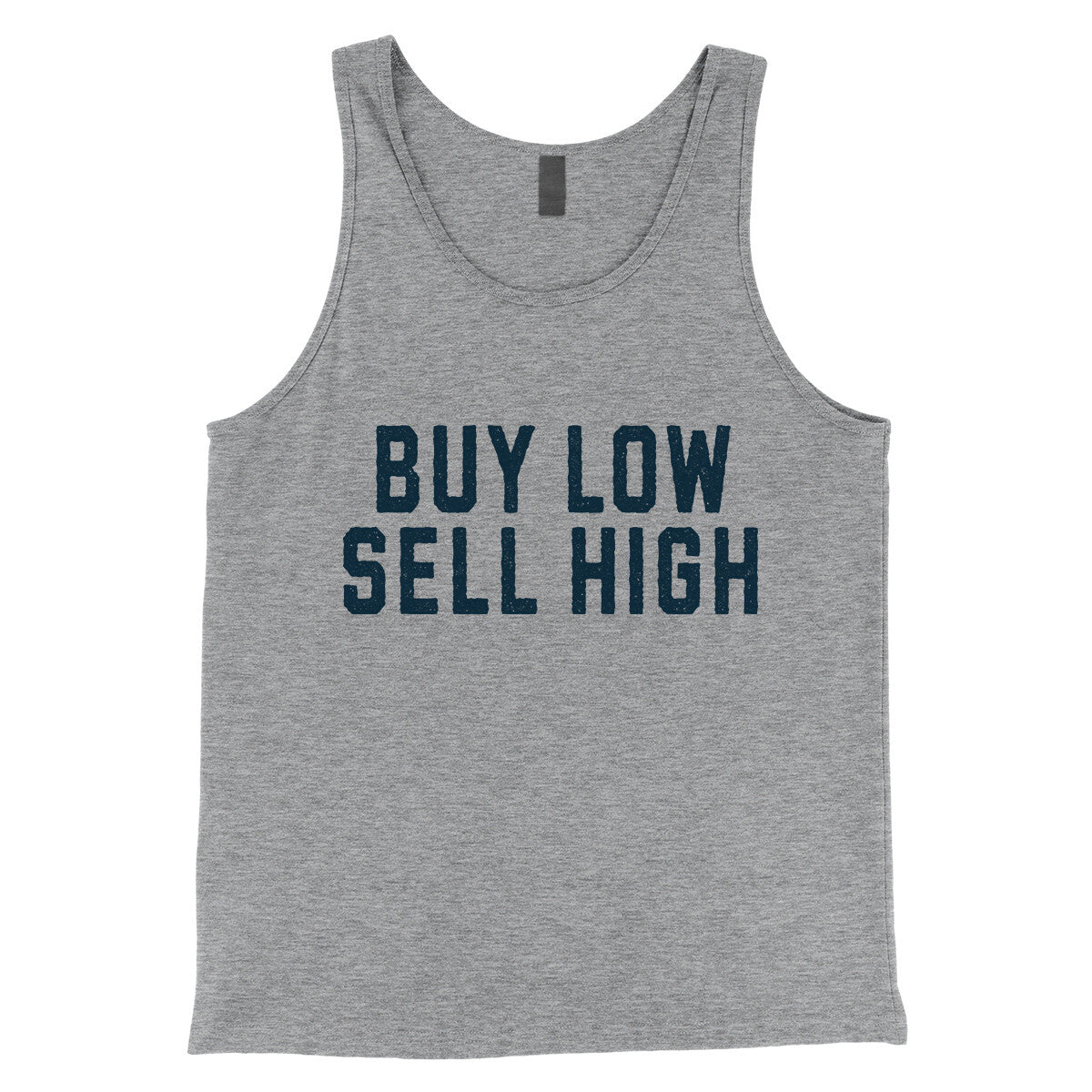Buy Low Sell High in Athletic Heather Color