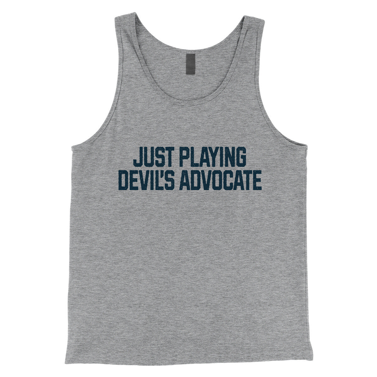 Just Playing Devil's Advocate in Athletic Heather Color