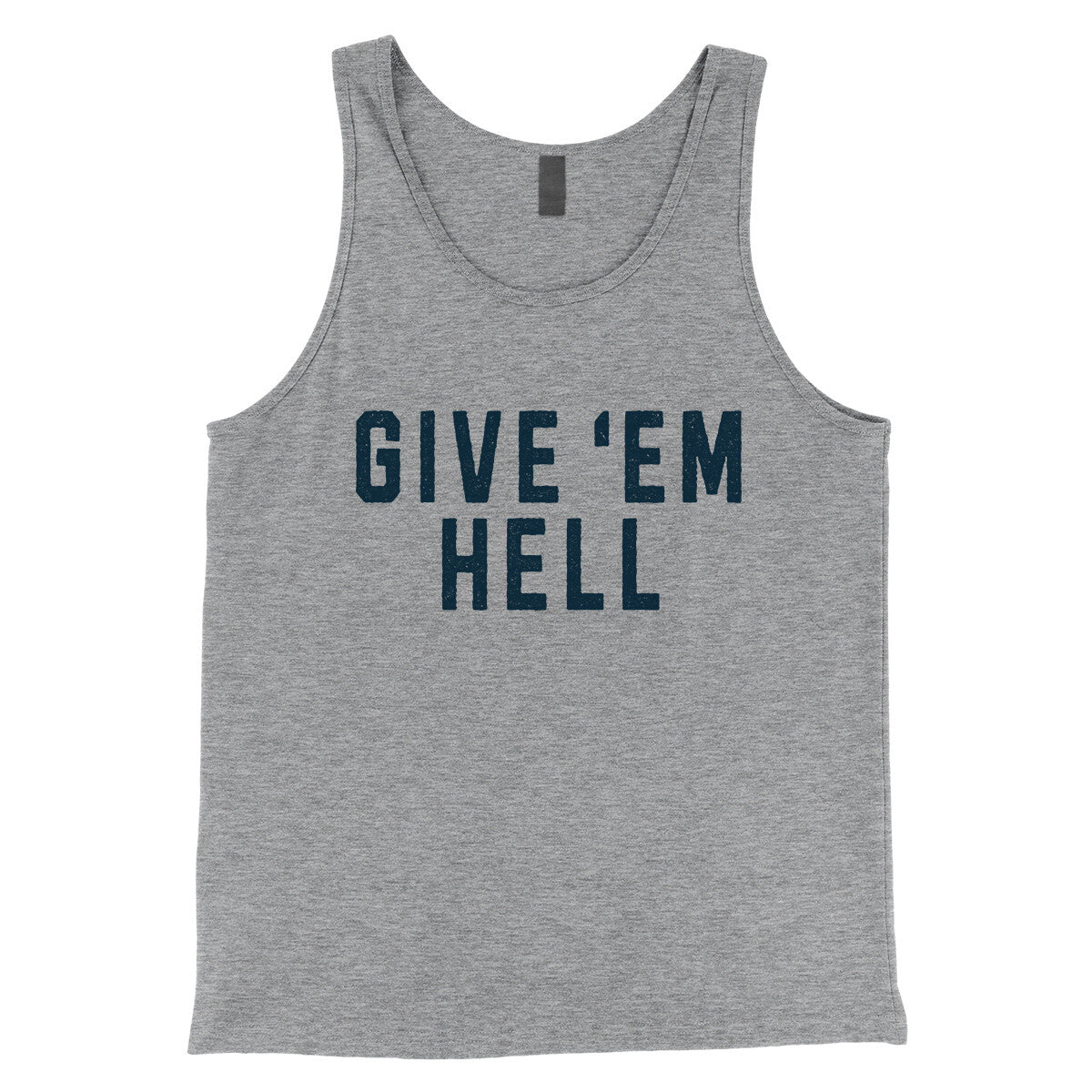 Give ‘em Hell in Athletic Heather Color