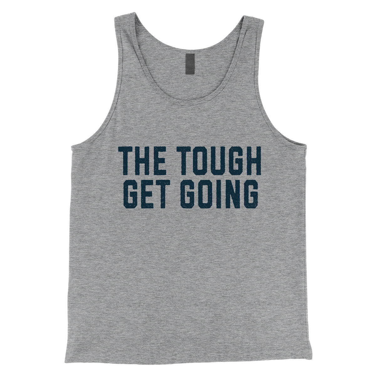 The Tough Get Going in Athletic Heather Color