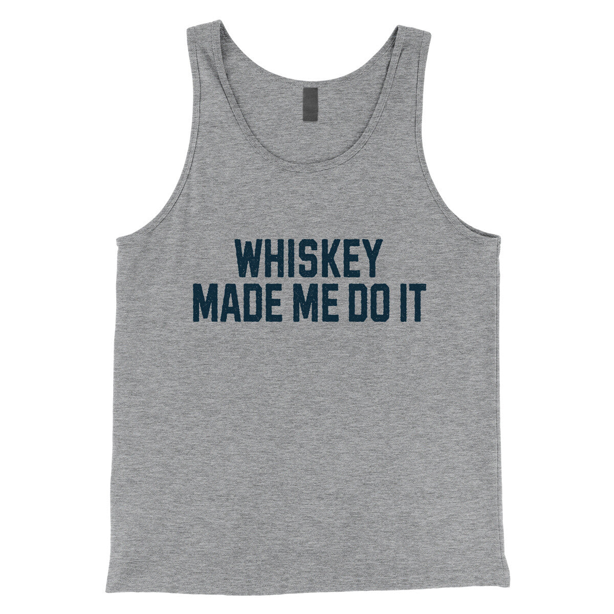 Whiskey Made Me Do It in Athletic Heather Color