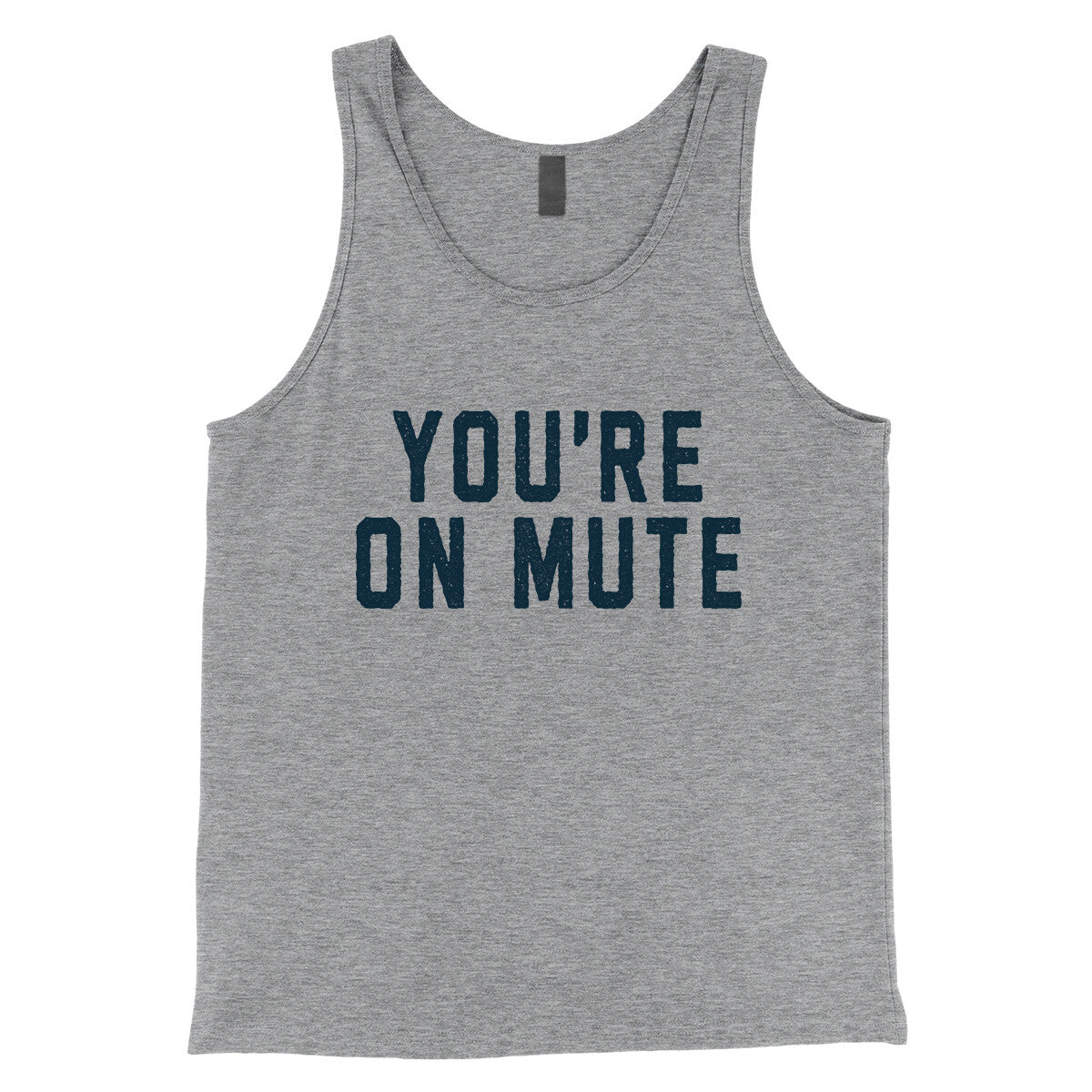 You're on Mute in Athletic Heather Color