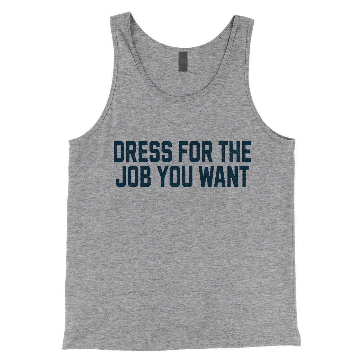 Dress for the Job you Want in Athletic Heather Color