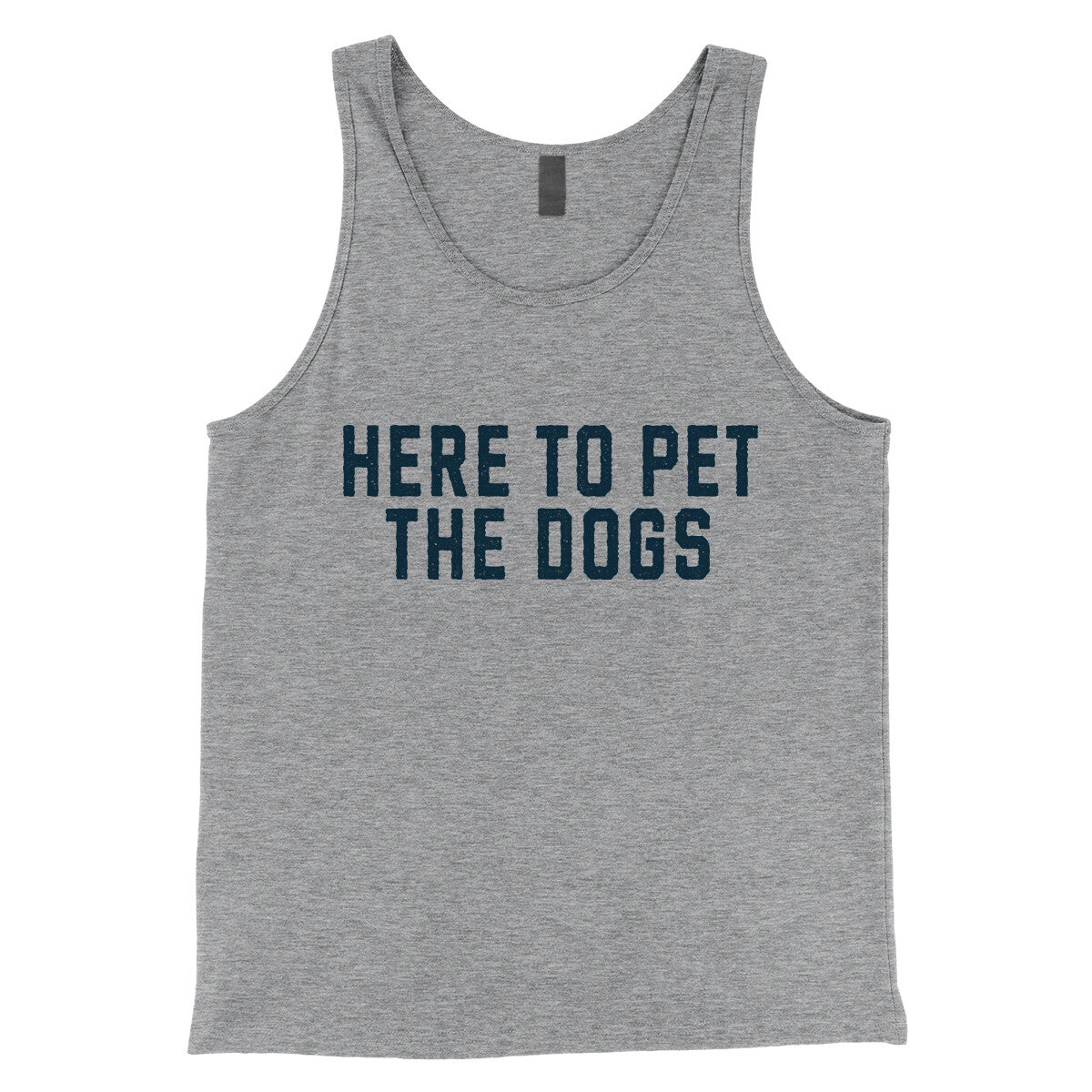 Here to Pet the Dogs in Athletic Heather Color