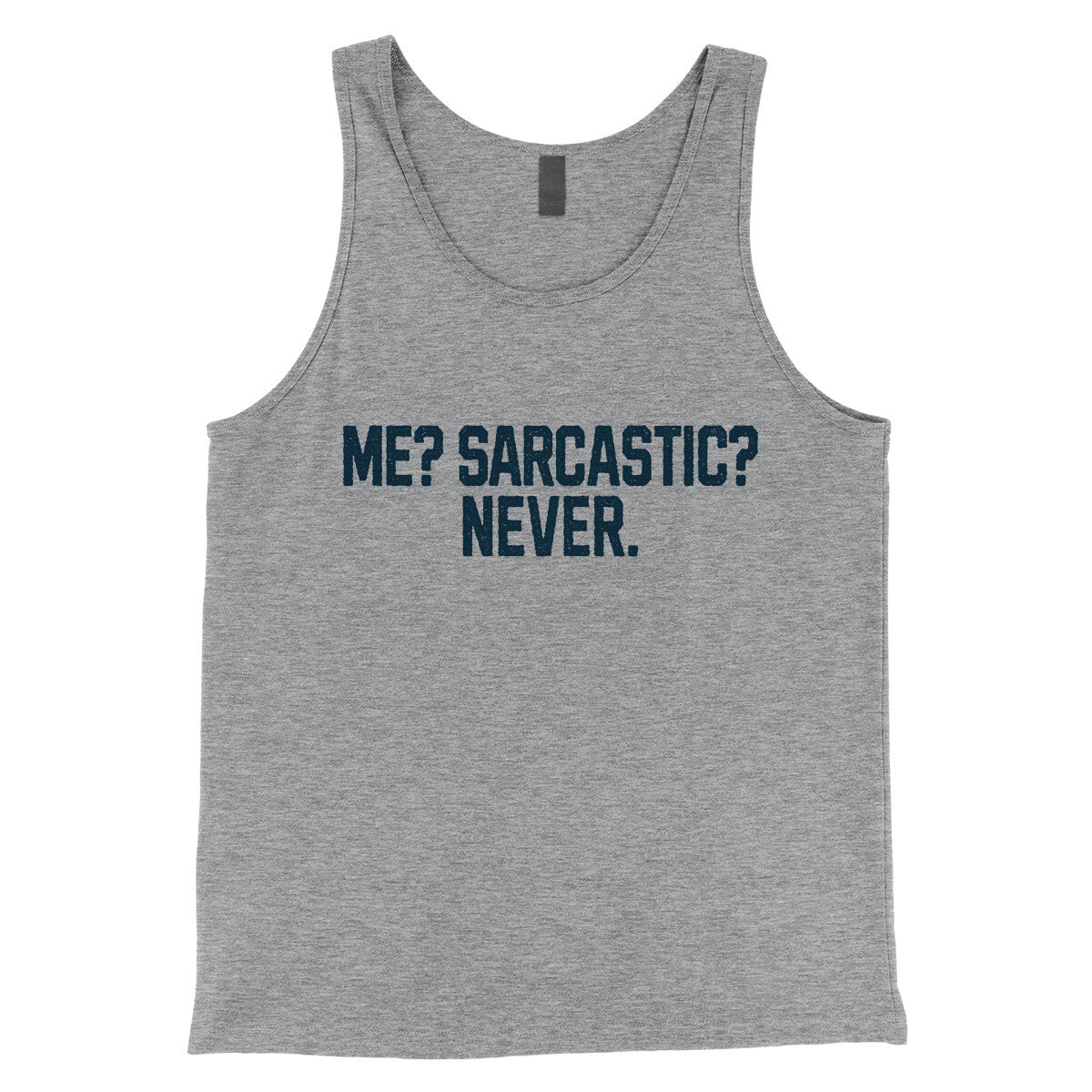 Me Sarcastic Never in Athletic Heather Color