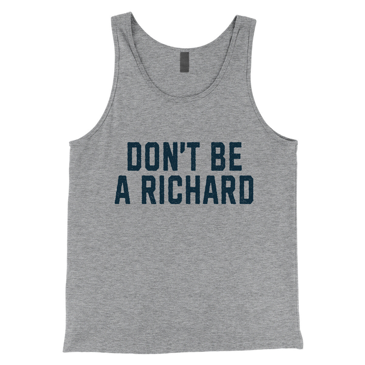 Don't Be a Richard in Athletic Heather Color