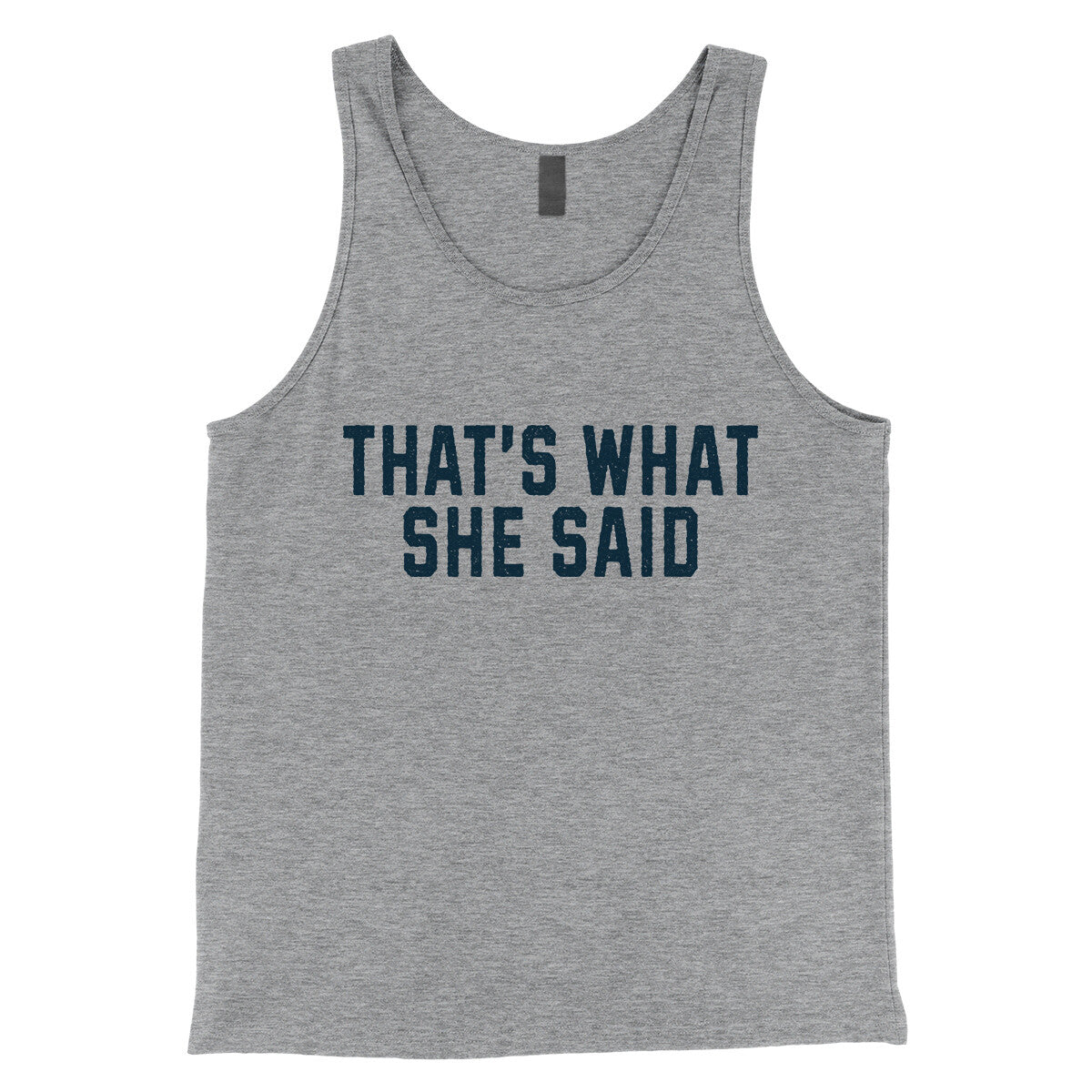 That's What She Said in Athletic Heather Color
