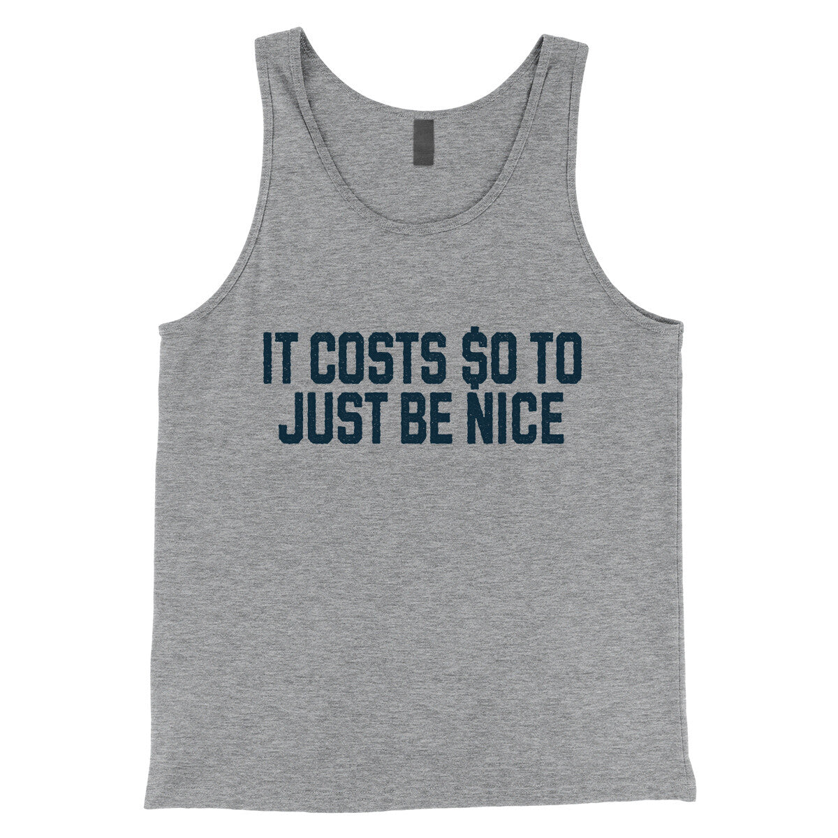 It Costs $0 to Just Be Nice in Athletic Heather Color