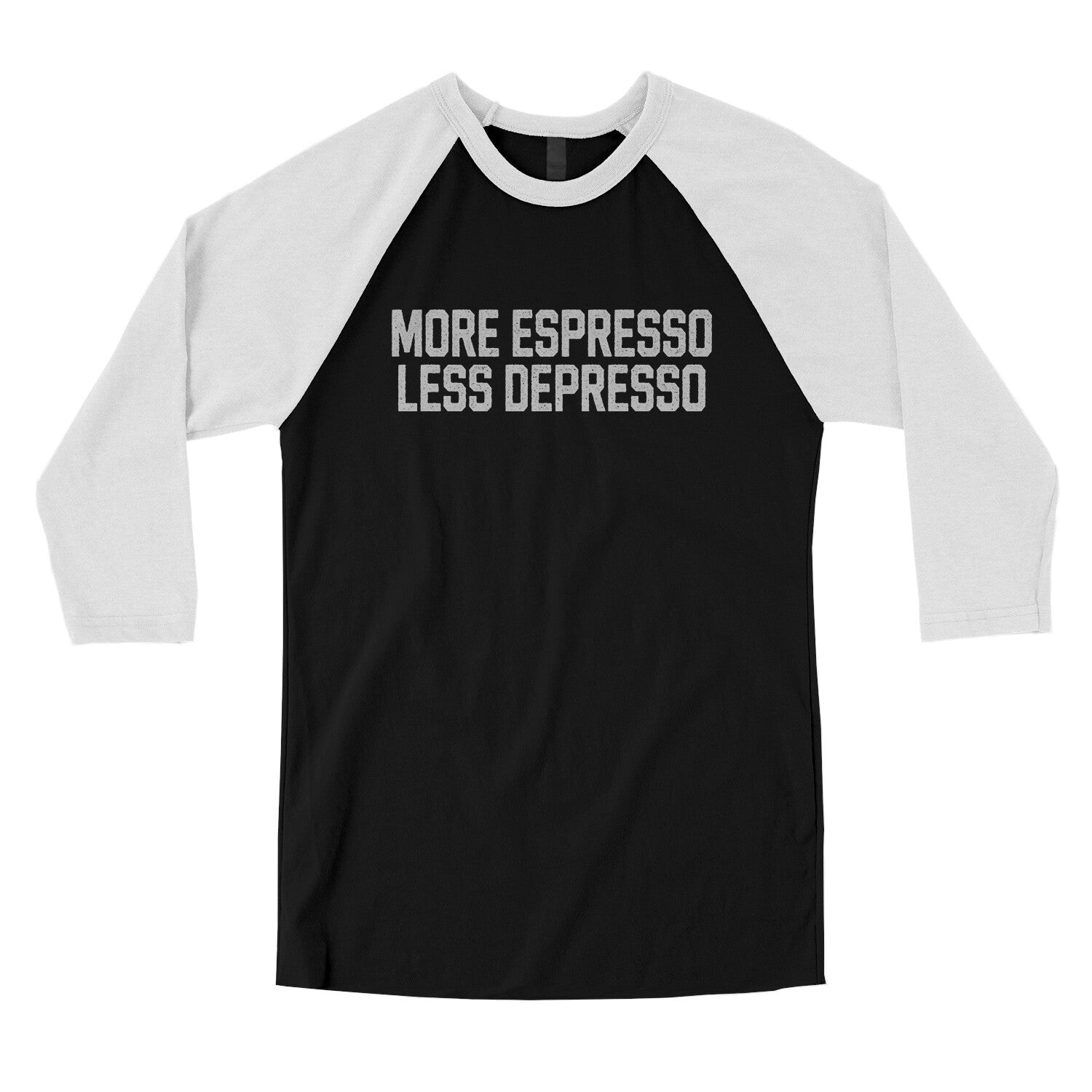 More Espresso Less Depresso in Black with White Color