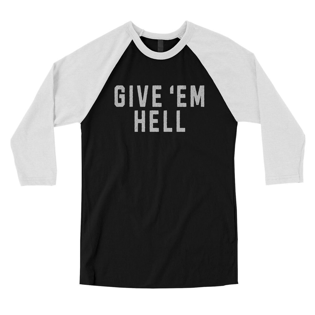 Give ‘em Hell in Black with White Color