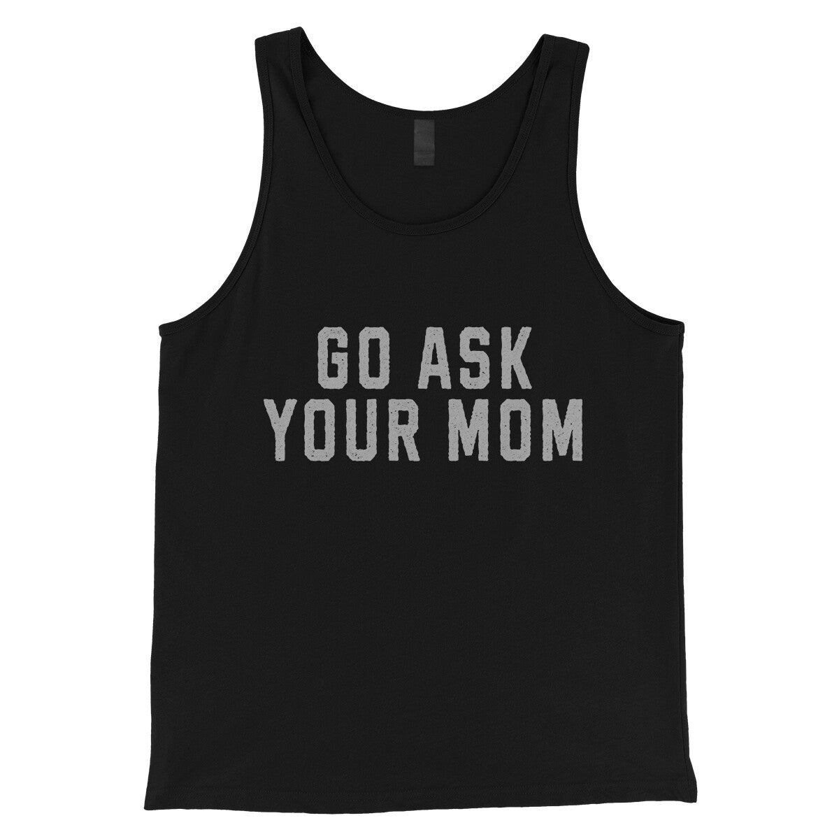 Go Ask your Mom in Black Color