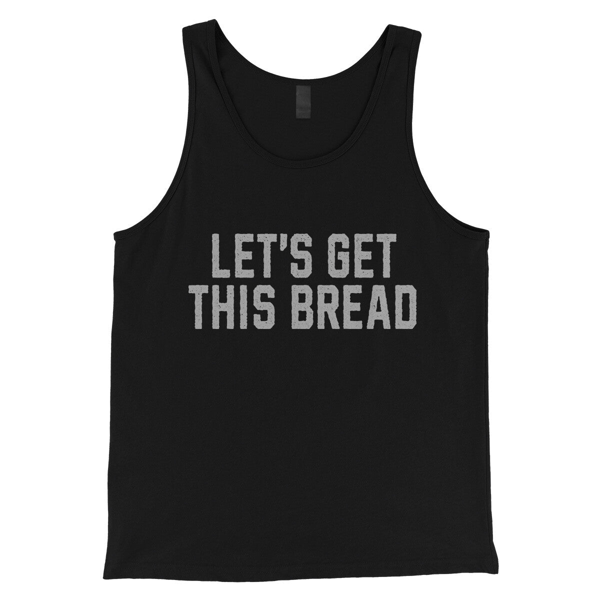 Let's Get This Bread in Black Color