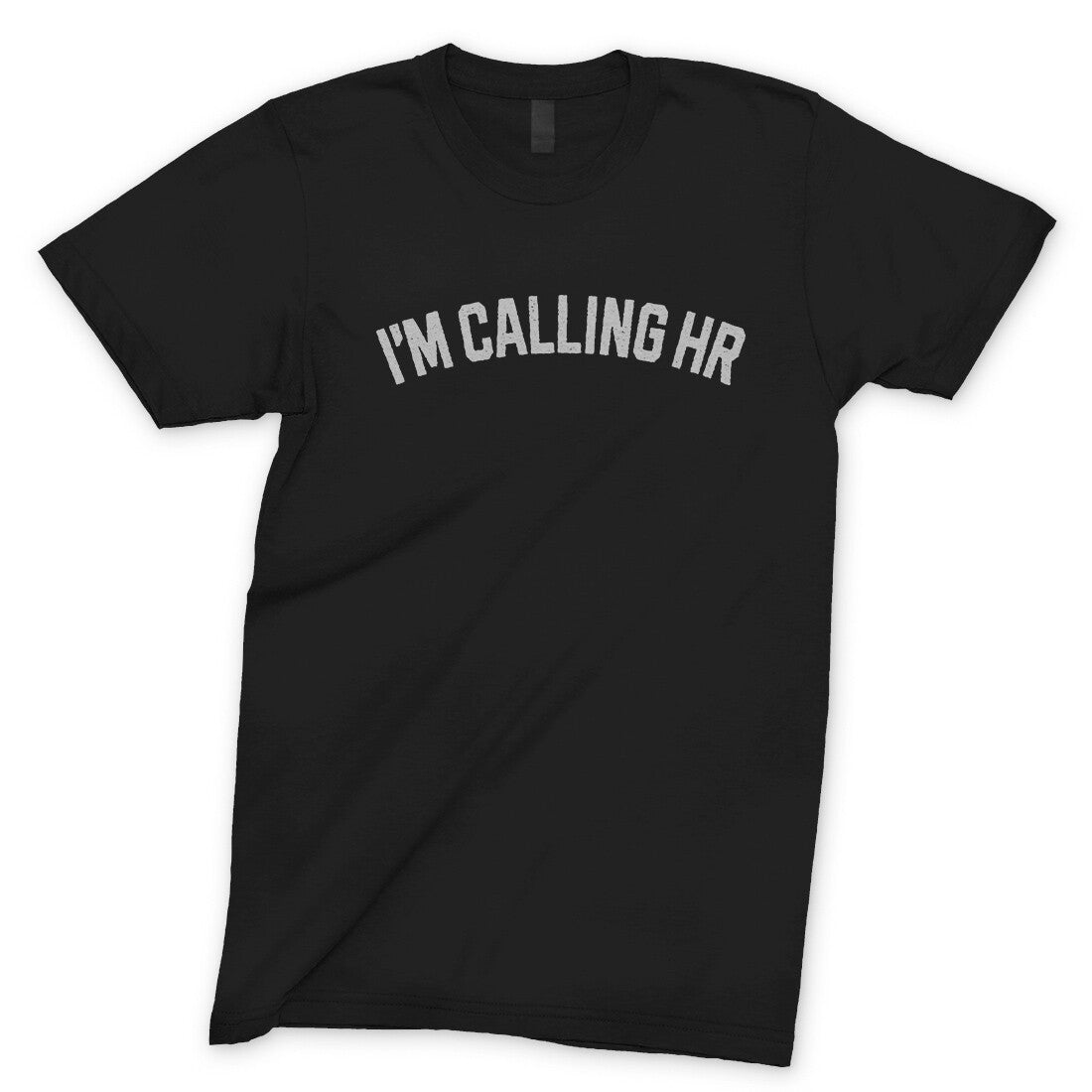 I'm Calling HR in Black Color
