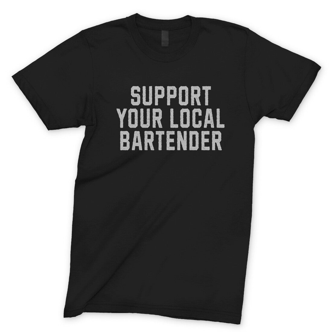 Support your Local Bartender in Black Color